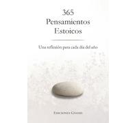365 Pensamientos Estoicos: Una reflexión para cada día del año