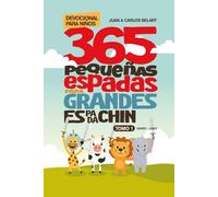 365 PEQUEÑAS ESPADAS PARA GRANDES ESPADACHINES: DEVOCIONAL PARA NIÑOS - TOMO 1 DE ENERO A JUNIO