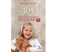 365 piccole storie per l'anima. Vol. 2