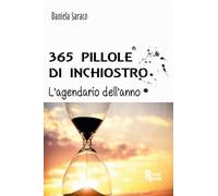 365 pillole di inchiostro. L'agendario dell'anno