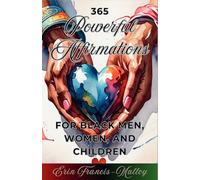 365 Powerful Affirmations for Black Men, Women, and Children