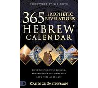 Candice Smithyman Sid 365 Prophetic Revelations from the Hebrew Cal (Tascabile)