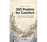 365 Psalms for Comfort: Daily Scripture and Reflections for Anxious and Grieving Hearts