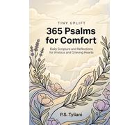 365 Psalms for Comfort: Daily Scripture and Reflections for Anxious and Grieving Hearts
