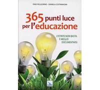 365 punti luce per l'educazione. L'istinto non basta. È meglio documentarsi