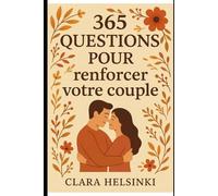 365 Questions pour renforcer votre couple