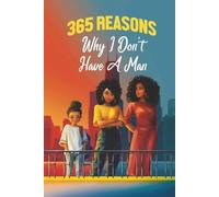 365 Reasons Why I Don't Have a Man