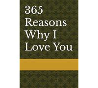 365 Reasons Why I Love You