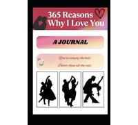 365 Reasons Why I Love You: A Journal