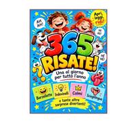 365 Risate - Una al giorno per tutto l'anno.: Barzellette, indovinelli, colmi e scioglilingua.