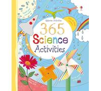 365 Science Activities: An Interactive Activity Book full of Easy and Exciting Experiments for Every Day of the Year!