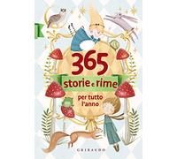 365 storie e rime per tutto l'anno. Ediz. a colori