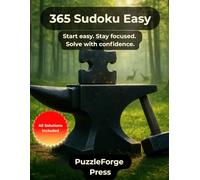 365 Sudoku Easy: 365 Easy Level Sudoku - Large Print Edition 8.5x11 - 2 Puzzles per Page - Solutions in Book - For Adults & Seniors - Beginner Friendly - Focus, Memory & Logic Training
