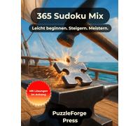 365 Sudoku Mix: 365 Sudoku Rätsel von leicht bis schwer - Großformat 8,5x11 - 2 Rätsel pro Seite - Mit Lösungen im Buch - Für Erwachsene, Senioren & ... - Logiktraining & Konzentrationsförderung