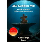 365 Sudoku Mix: Sudoku Puzzle Book - 365 Mixed Puzzles - Large Print 8.5x11 Inches - Two per Page - Solutions in Book - For Adults, Kids & Seniors - Daily Logic & Focus Training