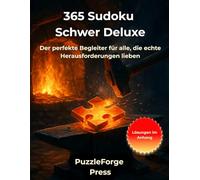 365 Sudoku Schwer Deluxe: Sudoku Schwer Rätselbuch - 365 anspruchsvolle Rätsel - 2 pro Seite - Großformat 8,5×11 - Mit Lösungen im Buch - Intensives Denktraining & Entspannung - Perfekte Geschenkidee