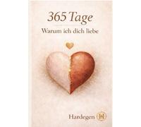 365 Tage: Warum ich dich Dich liebe