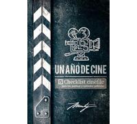 365: Un año de cine: Checklist cinéfilo para ver, puntuar y comentar películas