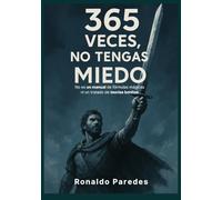 365 veces, no tengas miedo