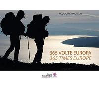 365 volte Europa. Fotoracconto di 1 anno sempre a piedi attraverso 22 nazi...