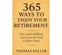 365 Ways to Enjoy Your Retirement