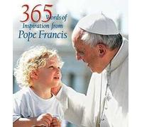 365 words of inspiration from pope Francis. Ediz. illustrata