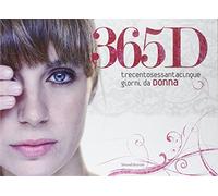 365D trecentosessantacinque giorni da donna. Ediz. illustrata