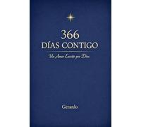 366 DIAS CONTIGO: Un Amor Escrito por Dios