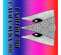 366 Xmas A Day 4 Big Edition 1: enjoy the drawings from 366 Xmas A Day 4 in a bigger edition