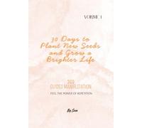 369 Guided Manifestation: 30 Days of Affirmations to Transform Your Reality - Floral Edition