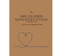 369 Manifestation Journal: 99 Days of Manifesting
