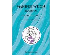 369 Manifestation Journal : Dancing with the Cosmic Waves: Pisces’ 369 Alignment Diary: A Guided Workbook for Spiritual Flow, Astrological Magic, and Manifesting Abundance