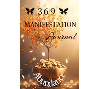 369 Manifestation Journal: The Abundance Embrace.