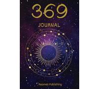 369 Manifestation Project: 369 Manifestation, the Simplified Version