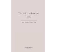 369 Manifesting Journal (Rose Cover) - The Universe Is On My Side: Law of Attraction for Creating Wealth, Success, Joy and Love