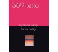 369 tesla: by laura baffigi