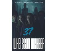 37: 37 minutes between life and death.