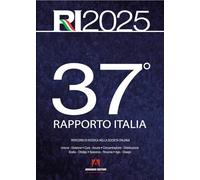 37° Rapporto Italia 2025. Percorsi di ricerca nella società italiana