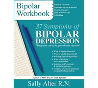 37 Symptoms of Bipolar Depression: Things You Can Do To Get Well and Stay ...