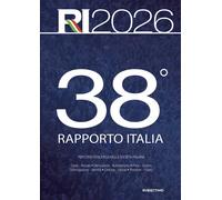 38° Rapporto Italia 2026. Percorsi di ricerca nella società itali