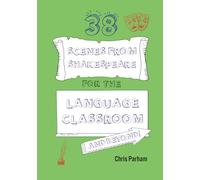 38 Scenes from Shakespeare for the Language Classroom and Beyond