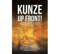 38701724 Private First Class T R Kunze "Kunze Up Front" (Tascabile)