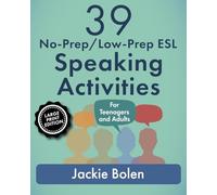 39 No-Prep/Low-Prep ESL Speaking Activities: For Teenagers and Adults (Large Print Edition)
