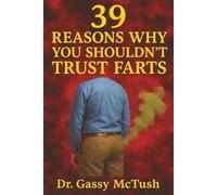 39 Reasons Why You Shouldn't Trust Farts (humorous blank book) (blank book series): Blank Journal with Fake Book Cover for Prank, Humorous Adult Joke Gift, Office Gag, Birthday Gift, Christmas Gift