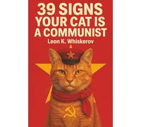39 Signs Your Cat Is A Communist: NOTE: (blank book) (blank journal) (prank book) blank lined journal, Funny Fake Book Covers for birthday, christmas, white elephant, prank gift