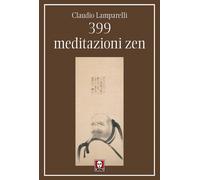399 MEDITAZIONI ZEN - Lamparelli Claudio - 2023 - Lindau