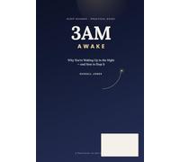 3am Awake: Why your waking up in the night and how to stop it