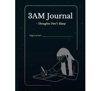 3AM Journal: For the Thoughts That Keep You Awake