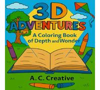 3D Adventures: A Coloring Book of Depth and Wonder