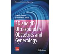 3D and 4D Ultrasound in Obstetrics and Gynecology